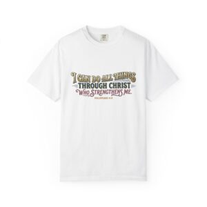 I Can Do All Things Through Christ graphic T-shirt | Philippians 4:13 faith tee