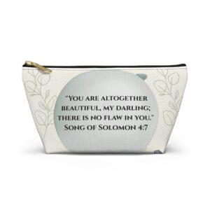 Scripture Cosmetic Pouch — “You Are Altogether Beautiful” T-Bottom Accessory Bag